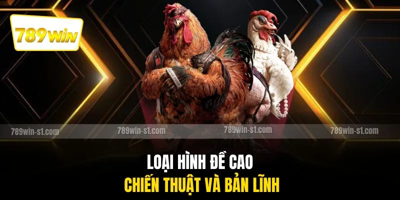 Loại hình đề cao chiến thuật và bản lĩnh
