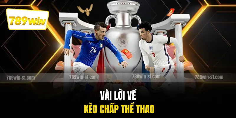 Vài lời về kèo chấp thể thao